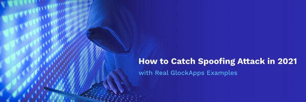 glockapps:-email-spoofing-attacks-in-2022