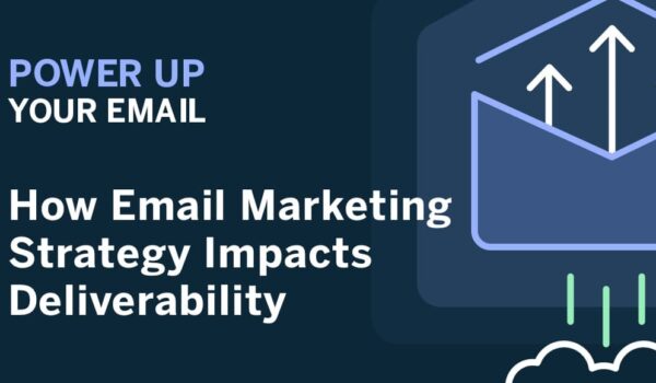 emarsys:-power-up-your-email:-how-email-marketing-strategy-impacts-deliverability