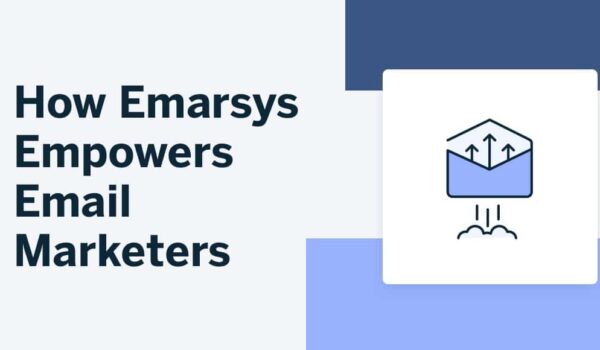 emarsys:-how-emarsys-empowers-email-marketers