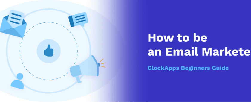 glockapps:-how-to-be-an-email-marketer-|-glockapps-basics