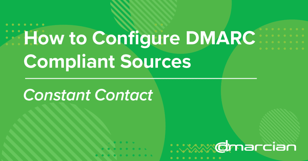 dmarcian:-source-guide:-constant-contact
