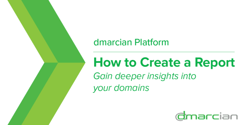 dmarcian:-how-to-create-reports-on-the-dmarcian-platform