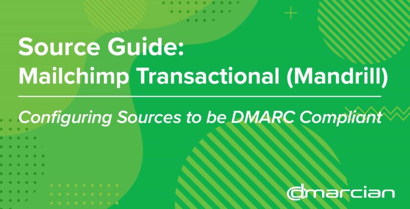 dmarcian:-source-guide:-mailchimp-transactional-(mandrill)