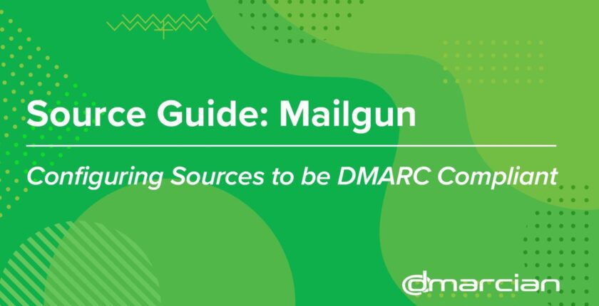 dmarcian:-source-guide:-mailgun