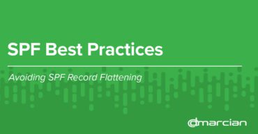 dmarcian:-spf-best-practices:-avoiding-spf-record-flattening