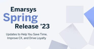 emarsys:-emarsys-spring-release-2023:-updates-to-help-you-save-time,-improve-cx,-and-drive-loyalty