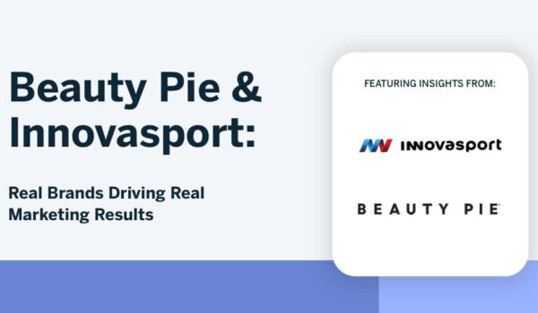 emarsys:-beauty-pie-&-innovasport:-real-brands-driving-real-marketing-results