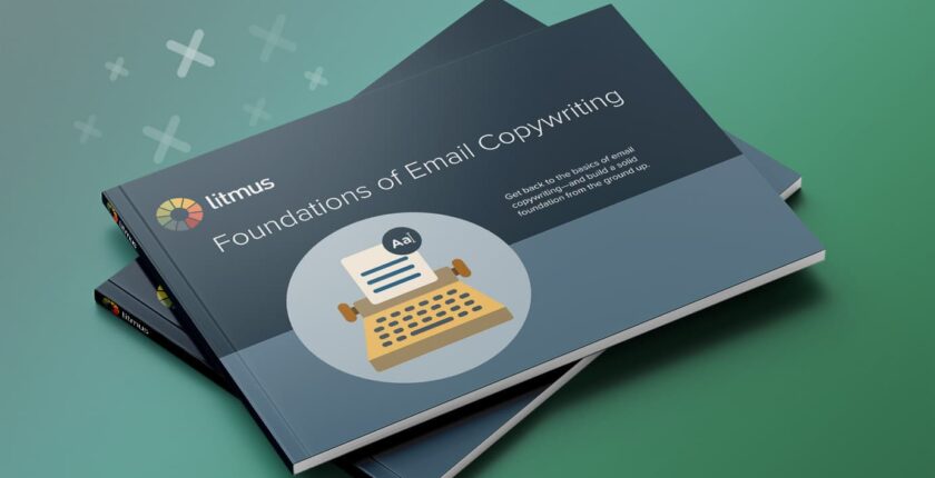 litmus:-foundations-of-email-copywriting:-3-lessons-for-email-marketers