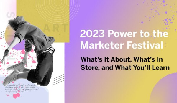 emarsys:-the-2023-power-to-the-marketer-festival:-what’s-it-about,-what’s-in-store,-and-what-you’ll-learn