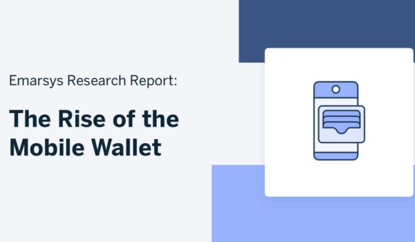 emarsys:-sap-emarsys-research-report:-the-rise-of-the-mobile-wallet