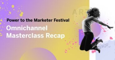 emarsys:-2023-power-to-the-marketer-festival:-omnichannel-masterclass-recap