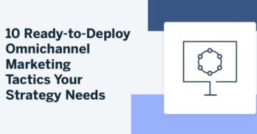 emarsys:-10-ready-to-deploy-omnichannel-marketing-tactics-your-strategy-needs