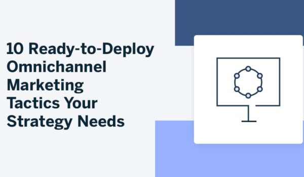emarsys:-10-ready-to-deploy-omnichannel-marketing-tactics-your-strategy-needs