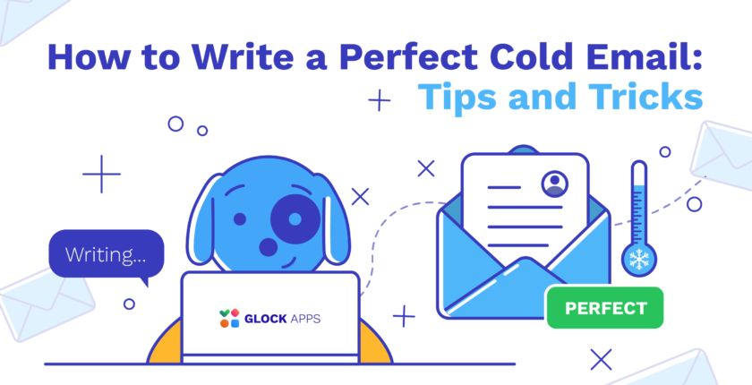 glockapps:-how-to-write-a-perfect-cold-email:-tips-and-tricks