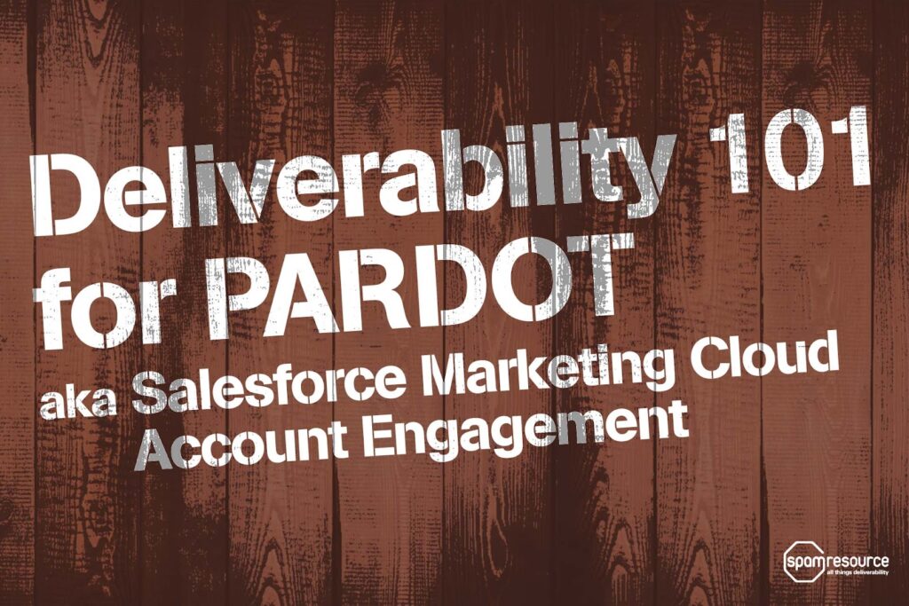 spam-resource:-bonus-webinar:-salesforce-pardot-deliverability-101