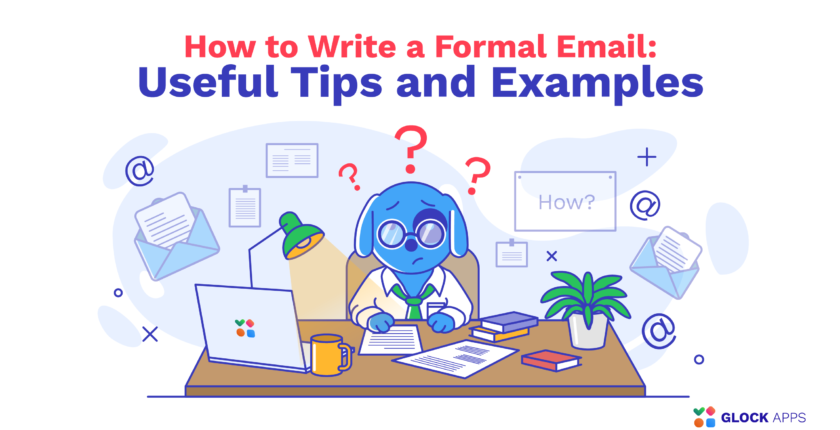 glockapps:-how-to-write-a-formal-email:-useful-tips-and-examples