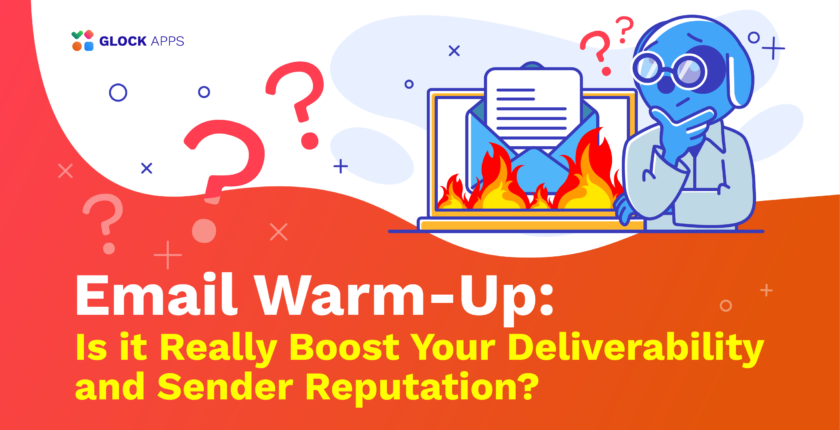 glockapps:-email-warm-up:-does-it-really-boost-your-deliverability-and-sender-reputation?