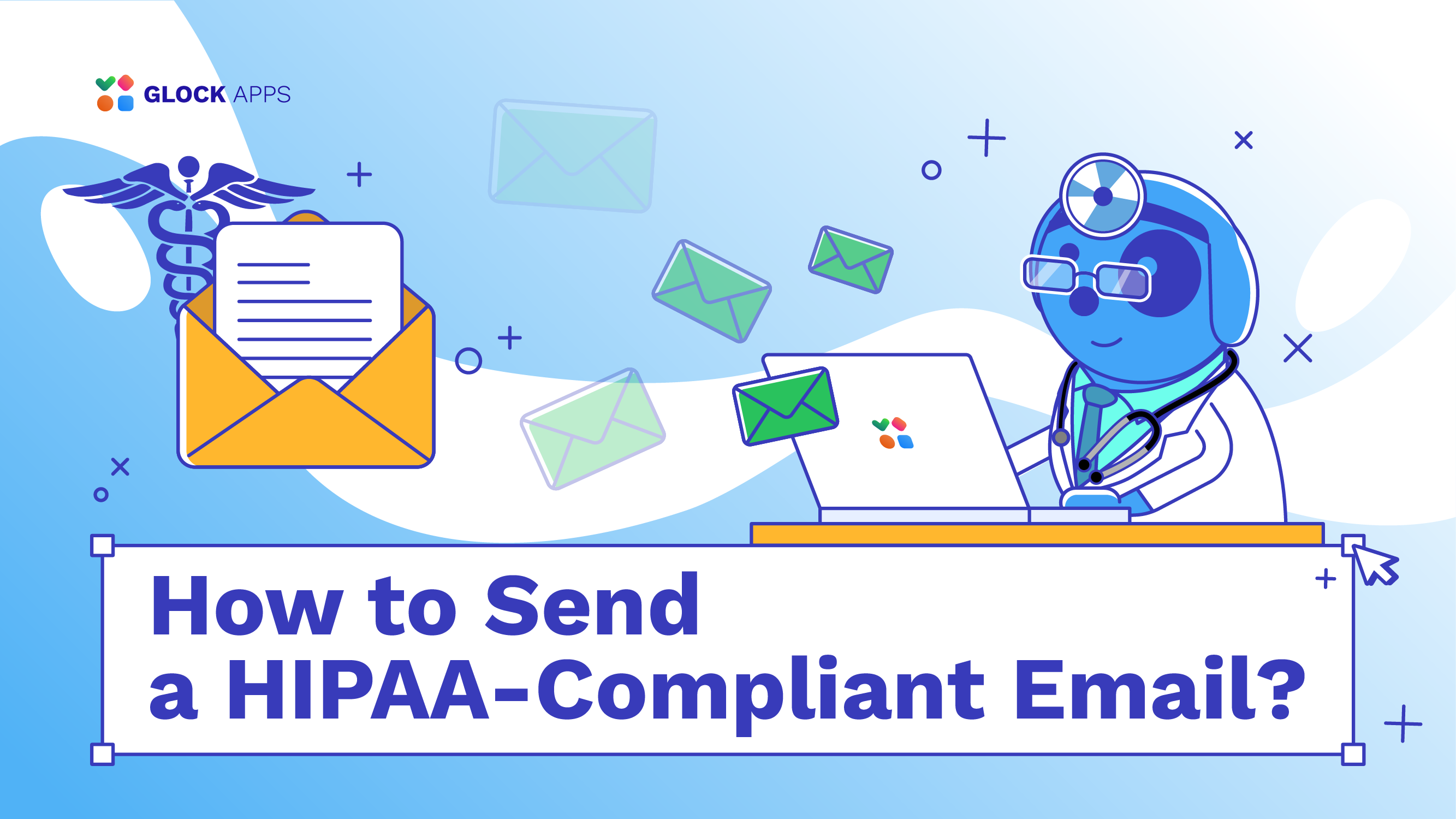 glockapps:-how-to-send-a-hipaa-compliant-email?