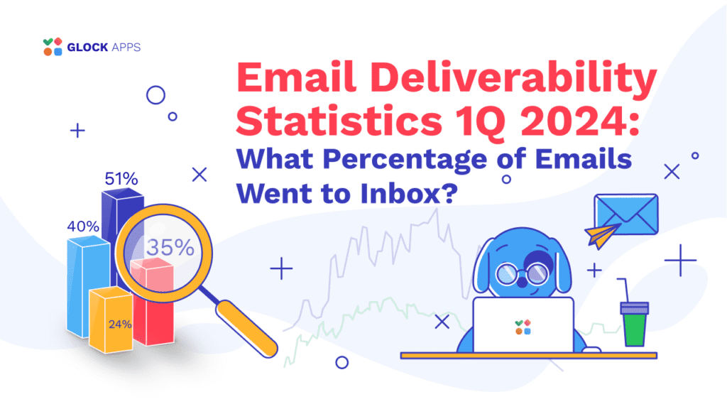 glockapps:-email-deliverability-statistics-2024:-did-the-average-email-deliverability-rate-change?